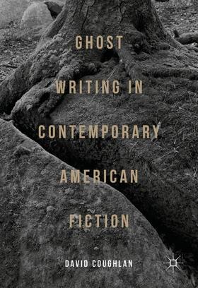 Coughlan |  Ghost Writing in Contemporary American Fiction | Buch |  Sack Fachmedien