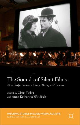 Tieber / Windisch |  The Sounds of Silent Films | Buch |  Sack Fachmedien