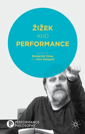 Chow / Mangold |  Zizek and Performance | Buch |  Sack Fachmedien