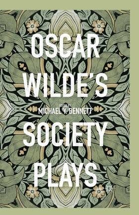 Bennett |  Oscar Wilde's Society Plays | eBook | Sack Fachmedien