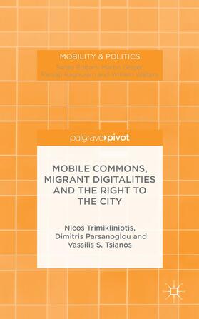 Trimikliniotis / Parsanoglou / Tsianos |  Mobile Commons, Migrant Digitalities and the Right to the City | Buch |  Sack Fachmedien
