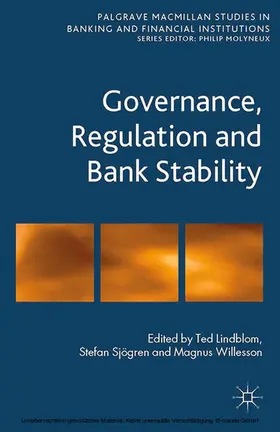 Lindblom / Sjögren / Willesson |  Governance, Regulation and Bank Stability | eBook | Sack Fachmedien