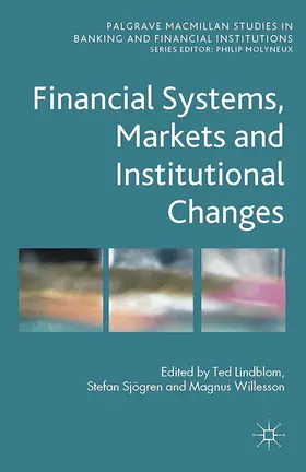 Lindblom / Sjögren / Willesson |  Financial Systems, Markets and Institutional Changes | eBook | Sack Fachmedien