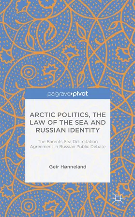 Hønneland |  Arctic Politics, the Law of the Sea and Russian Identity | Buch |  Sack Fachmedien