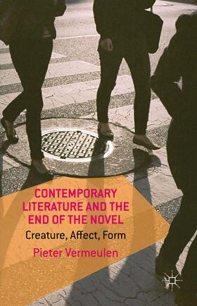 Vermeulen |  Contemporary Literature and the End of the Novel | Buch |  Sack Fachmedien