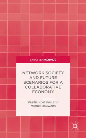 Kostakis / Bauwens |  Network Society and Future Scenarios for a Collaborative Economy | Buch |  Sack Fachmedien