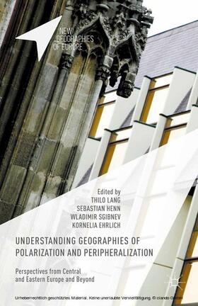 Lang / Henn / Ehrlich |  Understanding Geographies of Polarization and Peripheralization | eBook | Sack Fachmedien