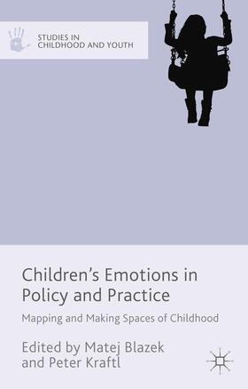 Blazek / Kraftl |  Children's Emotions in Policy and Practice | Buch |  Sack Fachmedien