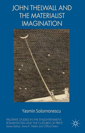 Solomonescu |  John Thelwall and the Materialist Imagination | Buch |  Sack Fachmedien