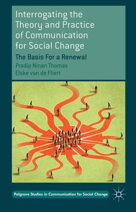 Thomas / van de Fliert |  Interrogating the Theory and Practice of Communication for Social Change | Buch |  Sack Fachmedien