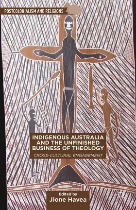 Havea |  Indigenous Australia and the Unfinished Business of Theology | Buch |  Sack Fachmedien