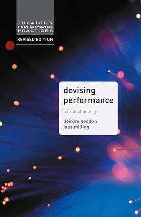 Milling / Heddon |  Devising Performance: A Critical History | Buch |  Sack Fachmedien