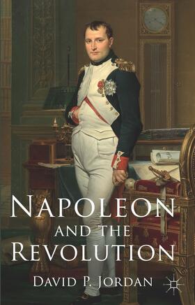 Jordan |  Napoleon and the Revolution | Buch |  Sack Fachmedien