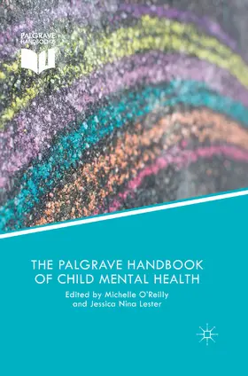 Lester / O'Reilly | The Palgrave Handbook of Child Mental Health | E-Book | sack.de