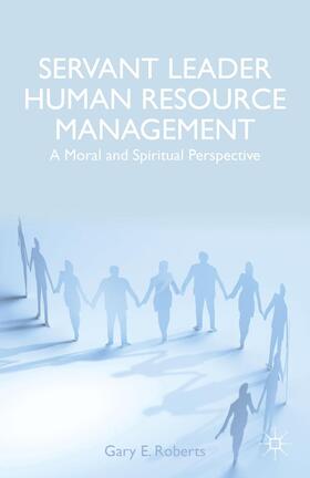 Roberts |  Servant Leader Human Resource Management | Buch |  Sack Fachmedien