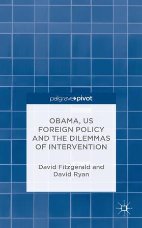 Fitzgerald / Ryan |  Obama, Us Foreign Policy and the Dilemmas of Intervention | Buch |  Sack Fachmedien