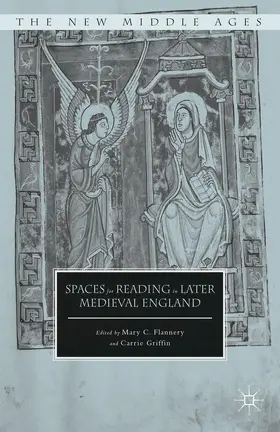 Flannery / Griffin |  Spaces for Reading in Later Medieval England | Buch |  Sack Fachmedien