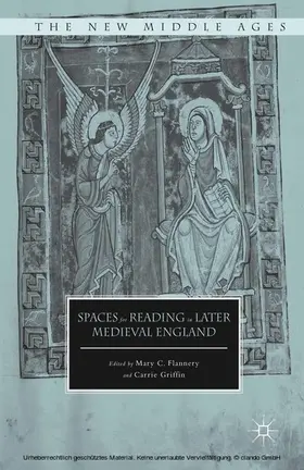 Flannery / Griffin |  Spaces for Reading in Later Medieval England | eBook | Sack Fachmedien