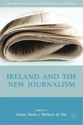 Steele / Nie / Loparo |  Ireland and the New Journalism | Buch |  Sack Fachmedien