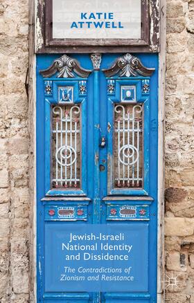 Attwell |  Jewish-Israeli National Identity and Dissidence | Buch |  Sack Fachmedien