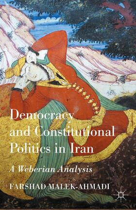Malek-Ahmadi |  Democracy and Constitutional Politics in Iran | Buch |  Sack Fachmedien