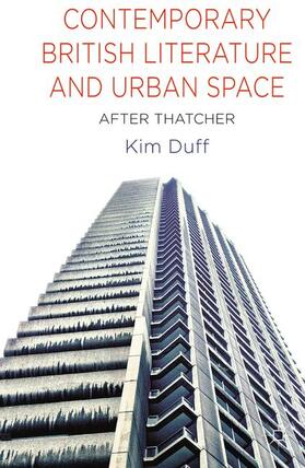 Duff |  Contemporary British Literature and Urban Space | Buch |  Sack Fachmedien