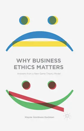 Eastman |  Why Business Ethics Matters | eBook | Sack Fachmedien