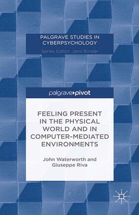 Waterworth / Riva |  Feeling Present in the Physical World and in Computer-Mediated Environments | eBook | Sack Fachmedien
