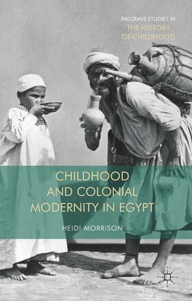 Morrison |  Childhood and Colonial Modernity in Egypt | Buch |  Sack Fachmedien