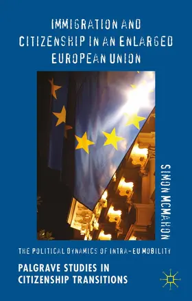 McMahon |  Immigration and Citizenship in an Enlarged European Union | Buch |  Sack Fachmedien