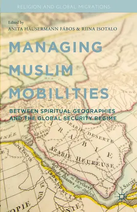 Fábos / Isotalo |  Managing Muslim Mobilities | Buch |  Sack Fachmedien