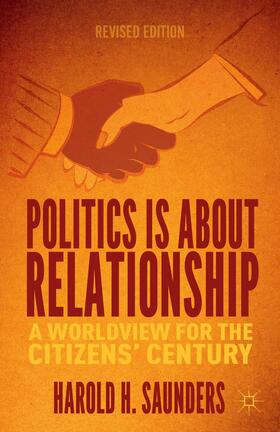 Saunders |  Politics Is about Relationship | Buch |  Sack Fachmedien
