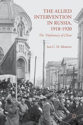 Moffat |  The Allied Intervention in Russia, 1918-1920 | Buch |  Sack Fachmedien