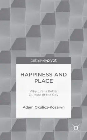 Okulicz-Kozaryn |  Happiness and Place | Buch |  Sack Fachmedien