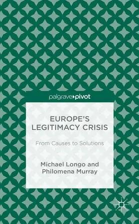 Longo / Murray |  Europe's Legitimacy Crisis | Buch |  Sack Fachmedien