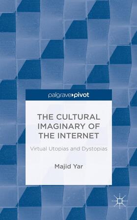 Yar |  The Cultural Imaginary of the Internet | Buch |  Sack Fachmedien