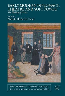 Rivère de Carles |  Early Modern Diplomacy, Theatre and Soft Power | Buch |  Sack Fachmedien