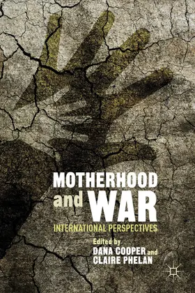 Cooper / Phelan |  Motherhood and War | Buch |  Sack Fachmedien