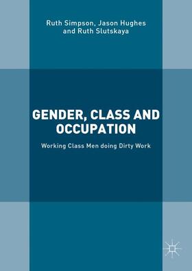 Simpson / Slutskaya / Hughes |  Gender, Class and Occupation | Buch |  Sack Fachmedien