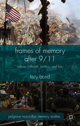 Bond |  Frames of Memory After 9/11 | Buch |  Sack Fachmedien