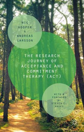 Hooper / Larsson |  The Research Journey of Acceptance and Commitment Therapy (Act) | Buch |  Sack Fachmedien