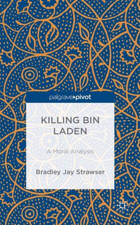 Strawser |  Killing Bin Laden: A Moral Analysis | Buch |  Sack Fachmedien
