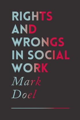 Doel / Nelson |  Rights and Wrongs in Social Work | Buch |  Sack Fachmedien