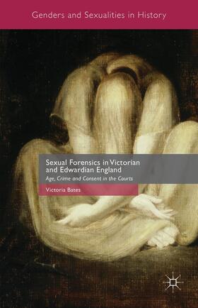 Bates |  Sexual Forensics in Victorian and Edwardian England | Buch |  Sack Fachmedien