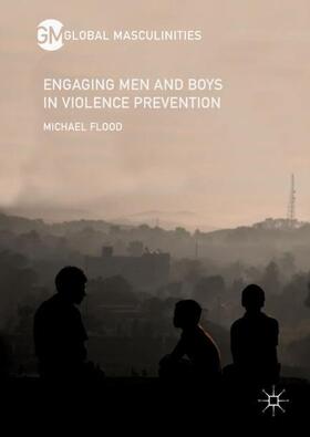 Flood |  Engaging Men and Boys in Violence Prevention | Buch |  Sack Fachmedien