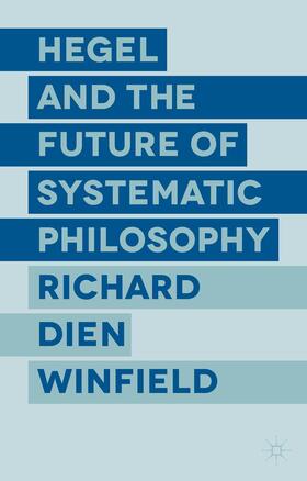 Winfield |  Hegel and the Future of Systematic Philosophy | Buch |  Sack Fachmedien