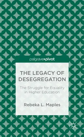 Maples |  The Legacy of Desegregation | Buch |  Sack Fachmedien