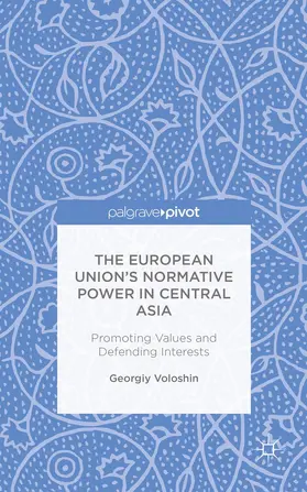 Voloshin |  The European Union's Normative Power in Central Asia | Buch |  Sack Fachmedien