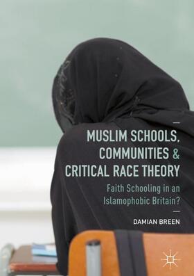 Breen |  Muslim Schools, Communities and Critical Race Theory | Buch |  Sack Fachmedien