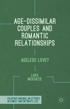 McKenzie |  Age-Dissimilar Couples and Romantic Relationships | Buch |  Sack Fachmedien